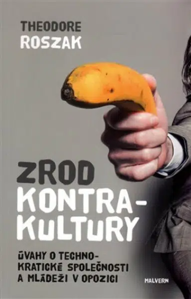 Zrod kontrakultury - Theodore Roszak