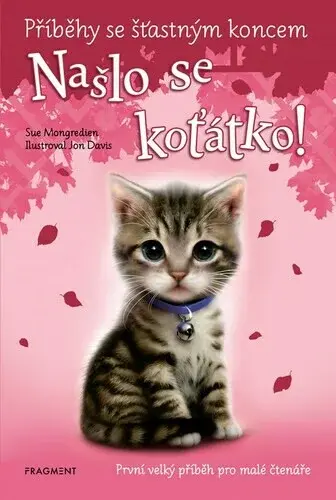 Příběhy se šťastným koncem: Našlo se koťátko! - Jon Davis, Sue Mongredien