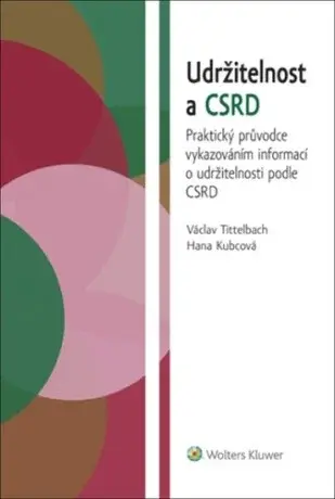 Udržitelnost a CSRD - Václav Tittelbach, Hana Kubcová