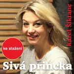 Sivá princka - Karel Šiktanc - audiokniha