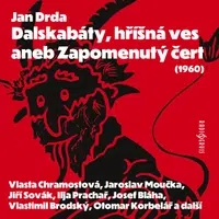Dalskabáty, hříšná ves aneb Zapomenutý čert (1960) - Jan Drda, Vlastimil Brodský, Jiří Sovák, Josef Bláha, Ilja Prachař, Ludmila Vostrčilová, Věra Bud