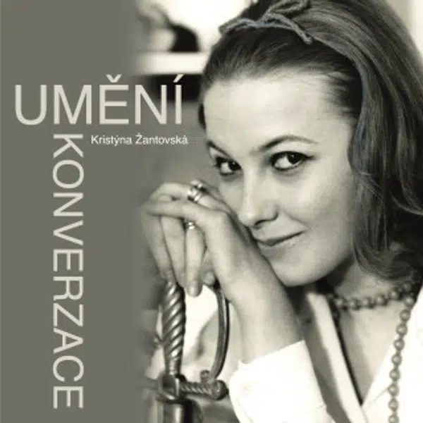 Umění konverzace - Kristina Žantovská, Jiří Adamíra, Jana Preissová - audiokniha