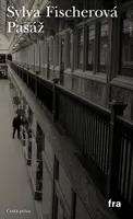 Pasáž - Sylva Fischerová