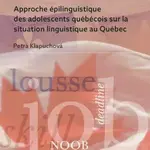 Approche épilinguistique des adolescents québécois sur la situation linguistique au Québec - Klapuchová Petra - e-kniha