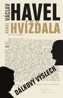 Dálkový výslech: rozhovor s Karlem Hvížďalou/Václav Havel - Karel Hvížďala, Václav Havel - e-kniha