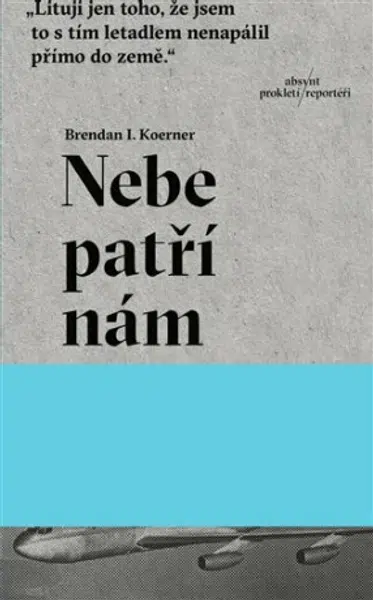 Nebe patří nám - Koerner Brendan Ian