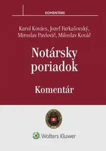 Notársky poriadok - Karol Kovács, Jozef Farkašovský, Miroslav Pavlovič