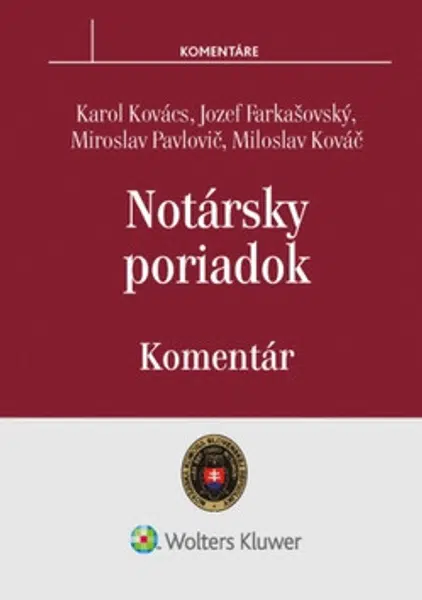 Notársky poriadok - Karol Kovács, Jozef Farkašovský, Miroslav Pavlovič