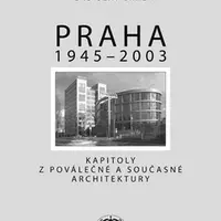 Praha 1945-2003 - Jan E. Svoboda, Jindřich Noll