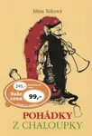 Pohádky z chaloupky - Jiřina Telcová