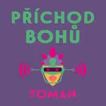 Příchod bohů - Vlastislav Toman - audiokniha