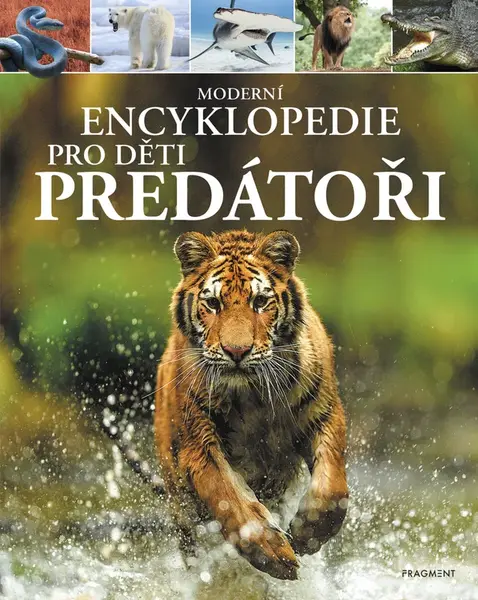 Moderní encyklopedie pro děti - Predátoři - Alex Woolf