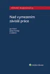 Nad vymezením závislé práce - Jan Pichrt, Jakub Tomšej - e-kniha
