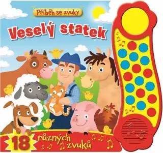 Příběh se zvuky - Veselý statek – 18 různých zvuků - Bedřich Králík