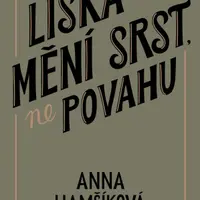Liška mění srst, ne povahu - Anna Hamšíková - e-kniha