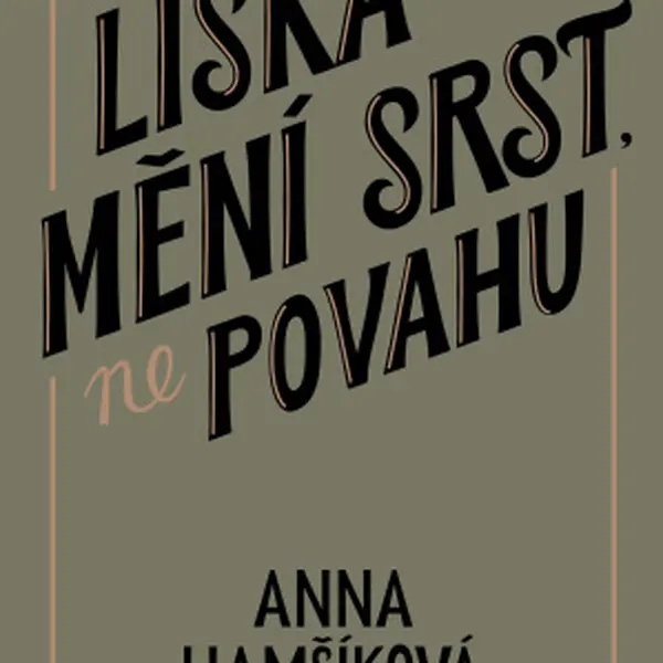 Liška mění srst, ne povahu - Anna Hamšíková - e-kniha