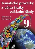 Tematické prověrky z učiva fyziky pro 9. ročník ZŠ - Eva Hejnová, Jiří Bohuněk
