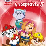 Od rozprávky k rozprávke – Labková patrola 5 - e-kniha