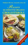 Recepty se sníženým obsahem tuků, zejména cholesterolu - Vladimíra Havlová, Alexandra Jirkovská
