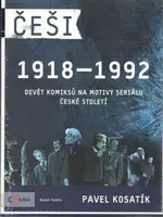 Češi 1918-1992 - Pavel Kosatík, Karel Jerie, Dan Černý, Jiří Husák, Vojtěch Mašek, Vojtěch Šeda, Ticho762, Štěpánka Jislová, Karel Osoha, Marek Rubec
