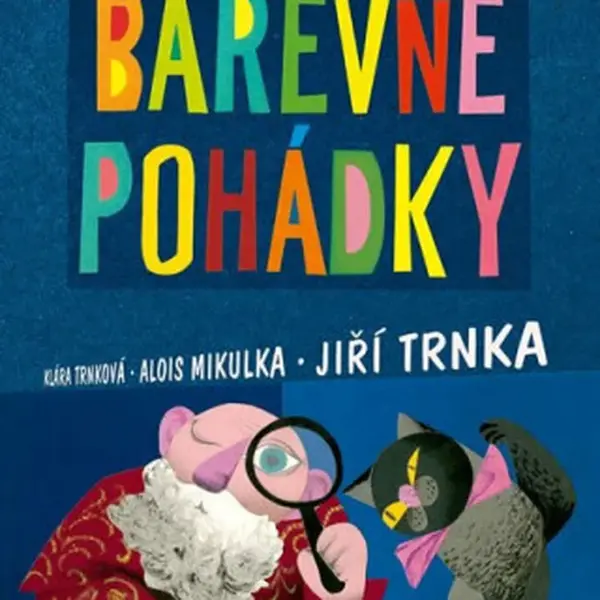 Barevné pohádky - Alois Mikulka, Klára Trnková