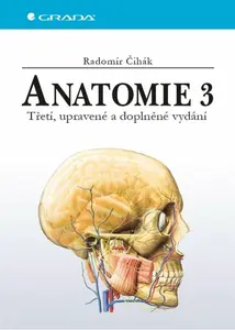 Anatomie 3 - Radomír Čihák, Miloš Grim