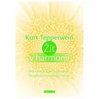 Žít v harmonii - Kurt Tepperwein
