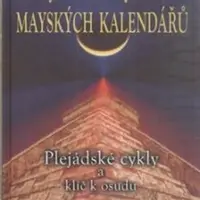 Plejádské tajemství mayských kalendářů - Men Hunbatz