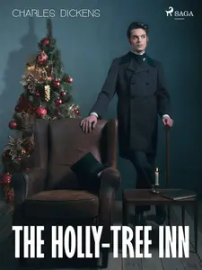 The Holly-tree Inn - Charles Dickens