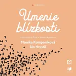 Umenie blízkosti - Monika Kompaníková, Hrustič Ján - audiokniha