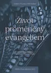 Život proměněný evangeliem – příručka pro vedoucího - Robert Thune, Will Walker