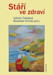 Stáří ve zdraví - Libuše Čeledová, Rostislav Čevela - e-kniha