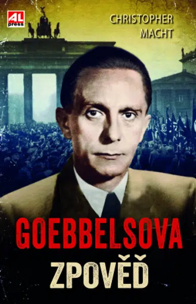 Goebbelsova zpověď - Christopher Macht - e-kniha