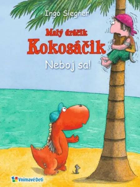Malý dráčik Kokosáčik Neboj sa! - Ingo Siegner