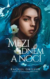 Mezi dnem a nocí - Rachel Griffin