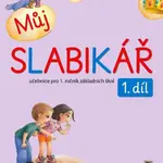 Můj slabikář, 1. díl - Zuzana Pospíšilová, Lenka Bradáčová