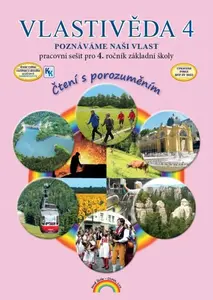 Vlastivěda 4, Poznáváme naši vlast – pracovní sešit, Čtení s porozuměním - Soňa Hroudová