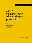 Zákon o nelékařských zdravotnických povoláních - Ivo Krýsa, Štefan Rehák, Zdeněk Stuchlík