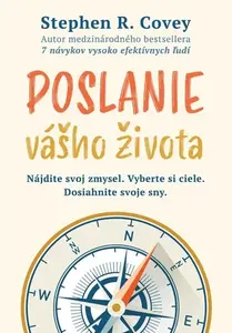 Poslanie vášho života - Stephen R. Covey
