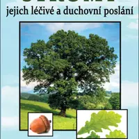 Stromy Jejich duchovní a léčivé poslání - Dušana Plicová