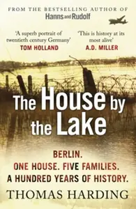 The House by the Lake - Thomas Harding
