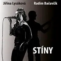 Jiřina Lysáková, Radim Bačuvčík – Stíny