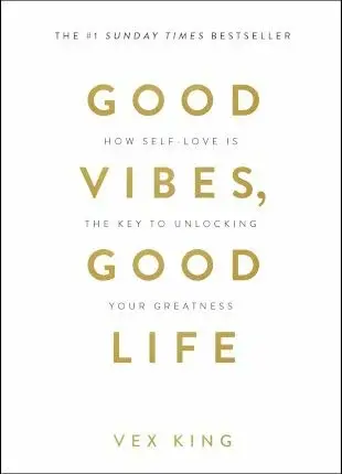 Good Vibes, Good Life - Vex King