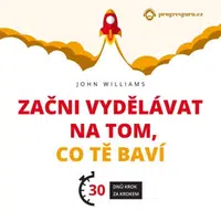 Začni vydělávat na tom, co tě baví - John Williams - audiokniha