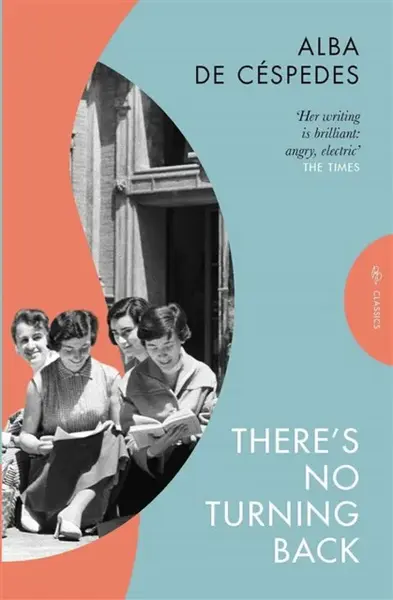 There's No Turning Back - Alba de Céspedes