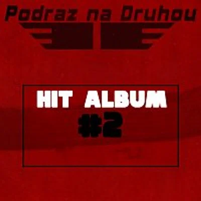 Podraz na Druhou – HIT ALBUM #2