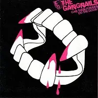 The Gangnails – Can Their Pussies Do The Dogs?
