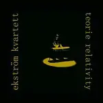 Ekström Kvartett – Teorie Relativity