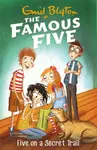 Famous Five: Five On A Secret Trail - Enid Blyton