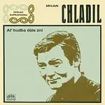 Milan Chladil – Ať hudba dále zní